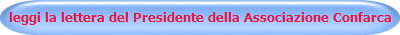 leggi la lettera del Presidente della Associazione Confarca